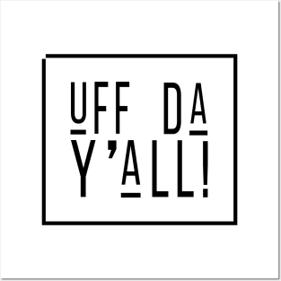 Uff Da Yall Posters and Art